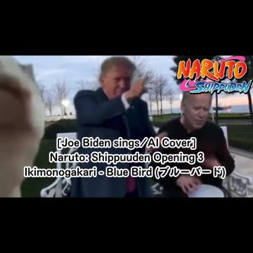 [Joe Biden sings/AI Cover] Naruto:Shippuden Opening 3 Ikimono-Gakari - Blue Bird