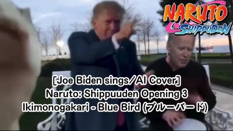 [Joe Biden sings/AI Cover] Naruto:Shippuden Opening 3 Ikimono-Gakari - Blue Bird