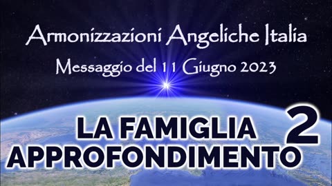 La Famiglia 2 • Armonizzazioni Angeliche Italia | Simone Venditti