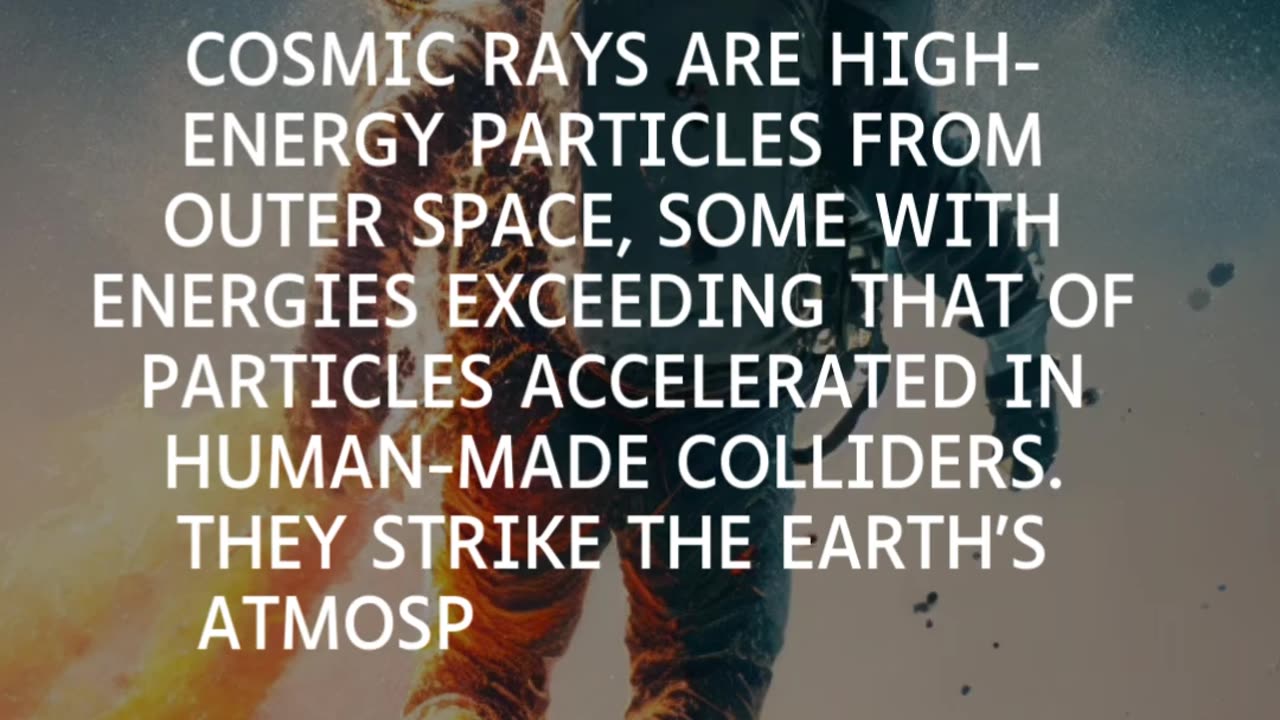 Cosmic Rays: The Universe's High-Energy Particles