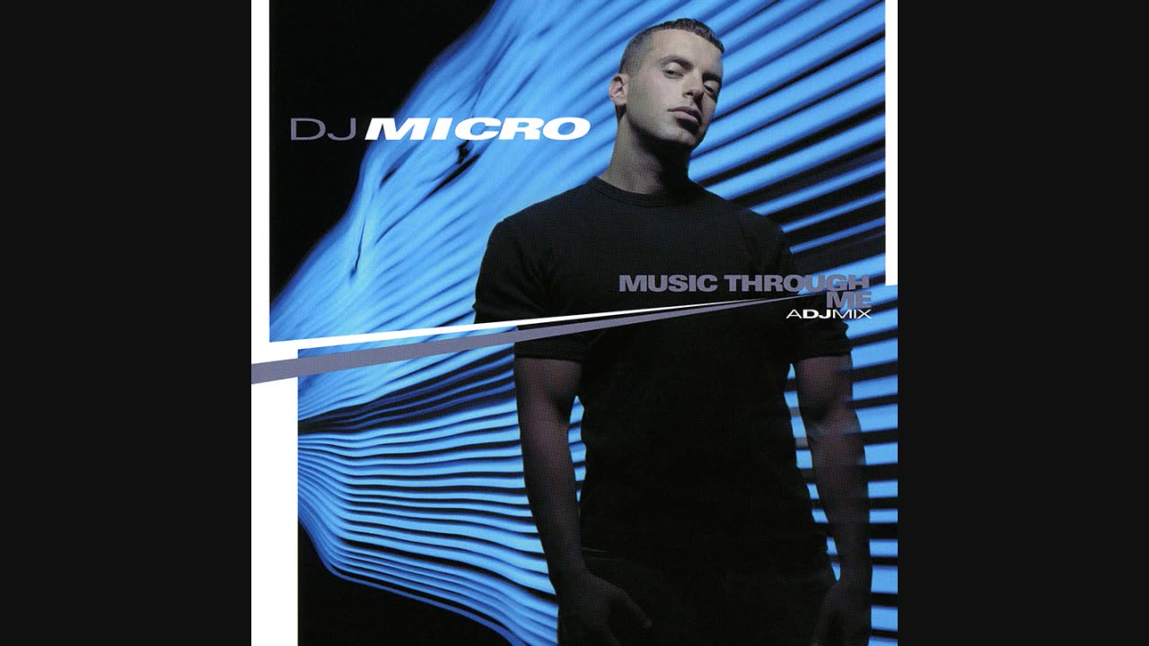 DJ Micro ->Music Through Me