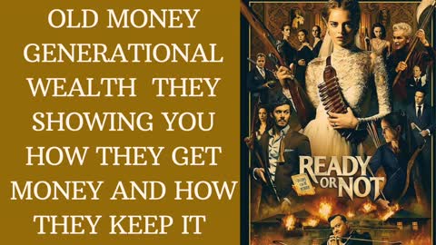 MOVIE 🍿 READY OR NOT SHOWING YOU HOW OLD MONEY GET THEIR WEALTH