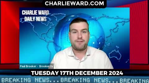 CHARLIE WARD DAILY NEWS WITH PAUL BROOKER TUESDAY 17TH DECEMBER 2024