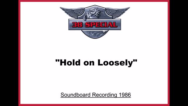 38 Special - Hold On Loosely (Live in Houston, Texas 1986) Soundboard