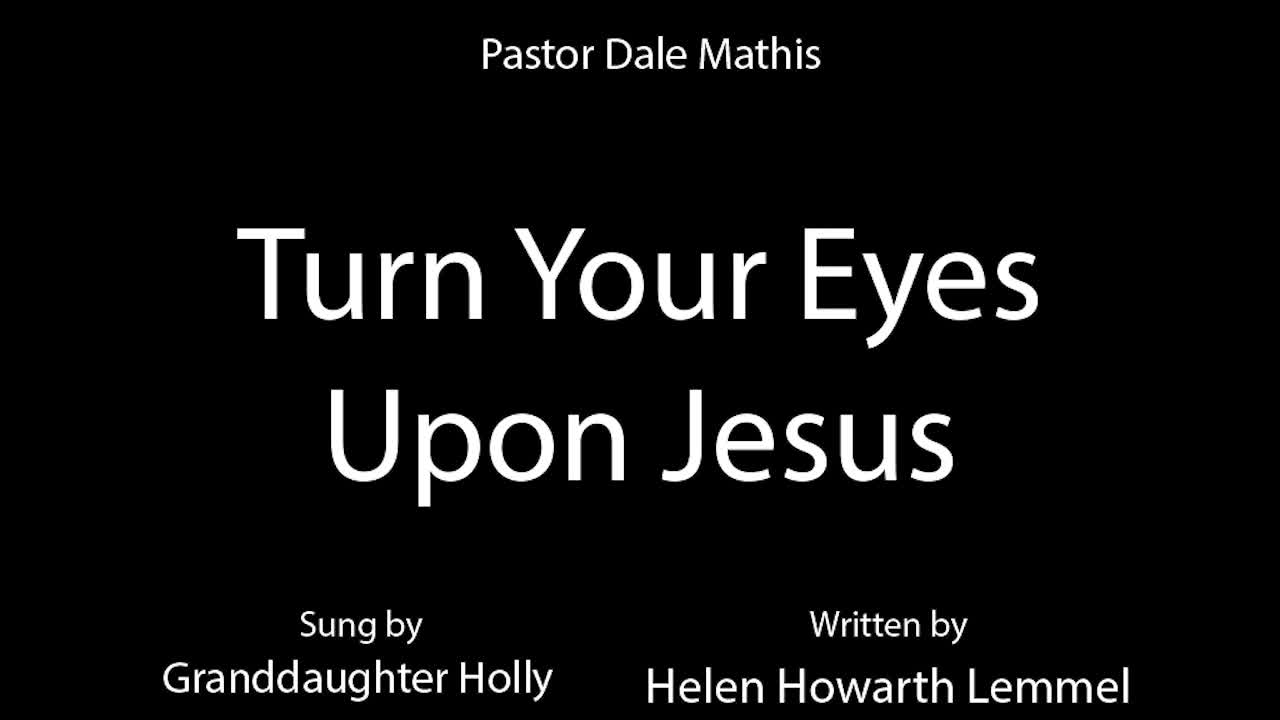 Turn Your Eyes Upon Jesus