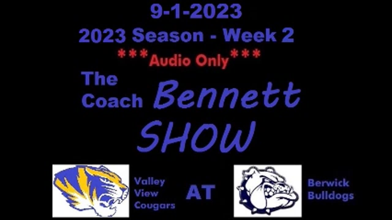 9-1-2023 - ***AUDIO ONLY*** - The Coach Bennett Show - 2023 Season Week 2