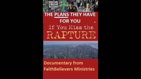 PART 2: PLANS THEY HAVE IF YOU MISS THE RAPTURE