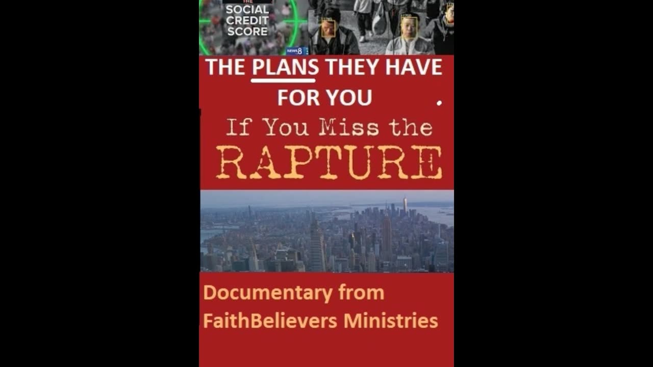 PART 2: PLANS THEY HAVE IF YOU MISS THE RAPTURE