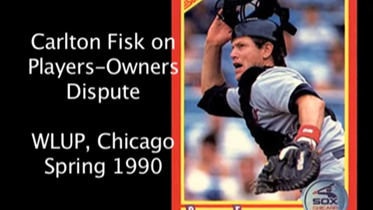 Spring 1990 - Carlton Fisk on the Baseball Players-Owners Dispute