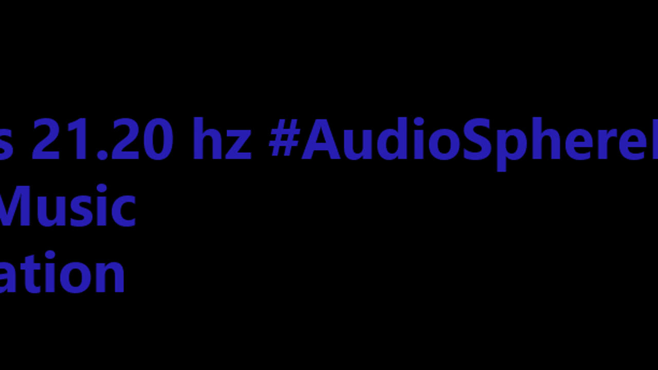 binaural_beats_21.20hz_BinauralMentalPeace SilentMoments BinauralRelaxationMelodies