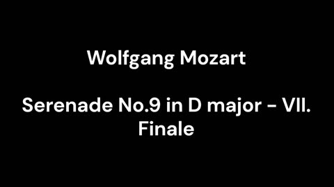 Serenade No.9 in D major - VII. Finale