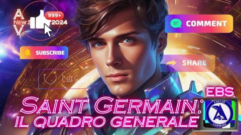 EBS - Saint Germain: il quadro generale - LA LUCE HA VINTO - ASHTAR