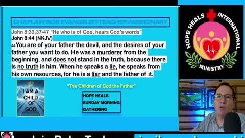 John 8:33,37-47, 58 “He who is of God, hears God’s words”