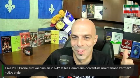 Live 208: Croire aux vaccins en 2024? et les Canadiens doivent-ils maintenant s'armer? *USA style