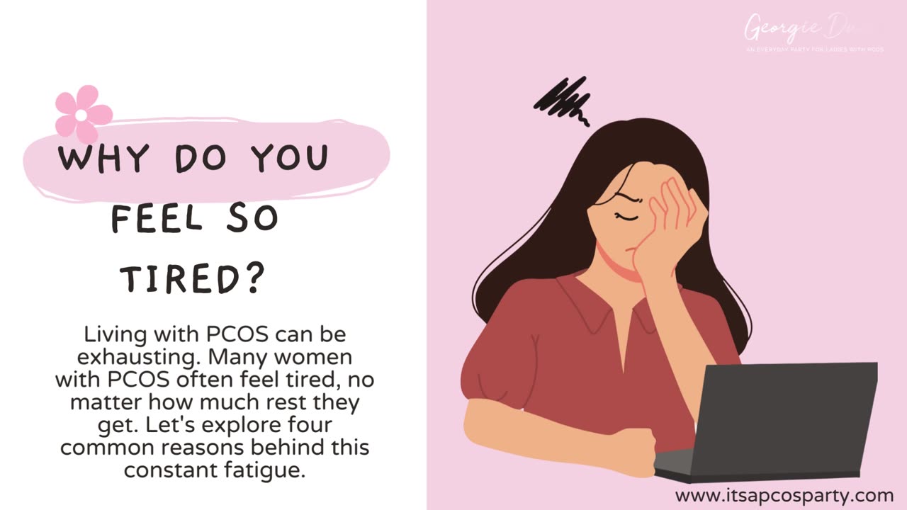 4 REASONS YOU’RE ALWAYS TIRED WITH PCOS | ITS A PCOS PARTY