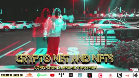 Lordr31gnsupremek1ngsmen - CRYPTO NET & NFTs (OFFICIAL VFX CLIP)