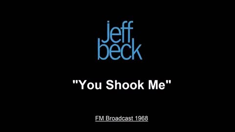 Jeff Beck - You Shook Me (Live in San Francisco 1968) FM Broadcast