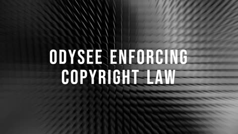 Heads Up - Odysee Enforcing Copyright Law - DMCA Red Flag Laws