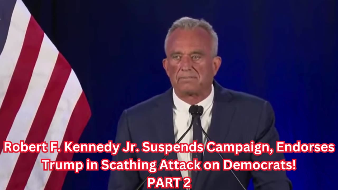 Robert F. Kennedy Jr. Suspends Campaign, Endorses Trump in Scathing Attack on Democrats!