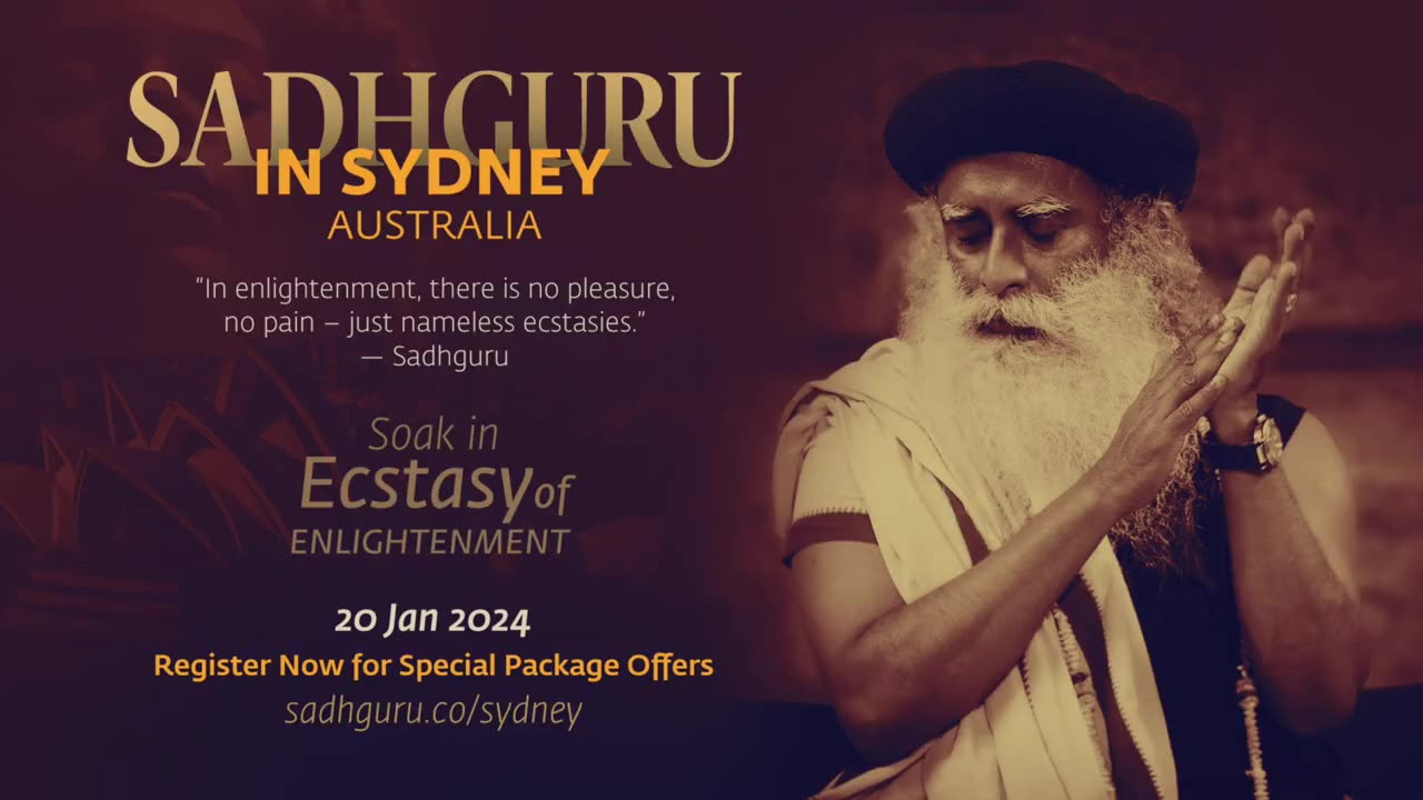 Sadhguru in Sydney, Australia - Soak in Ecstasy of Enlightenment