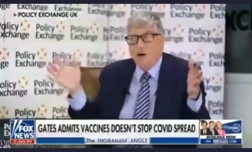 Bill admits that the vaxxes don't stop transmission