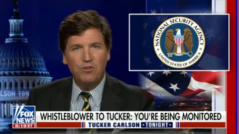 Whistleblower says NSA is spying on Tucker