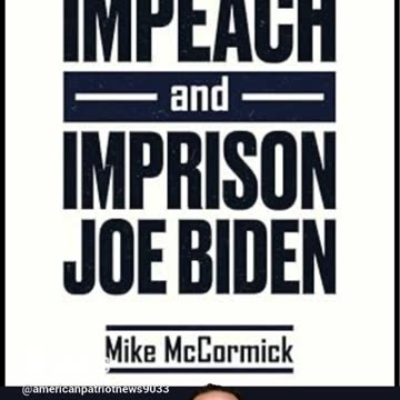 The Case to Impeach and Imprison Joe Biden
