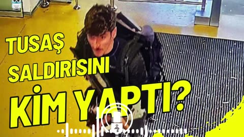 TUSAŞ Terör Saldırısı Neden Yapıldı?-Arkasında Kimler Var?