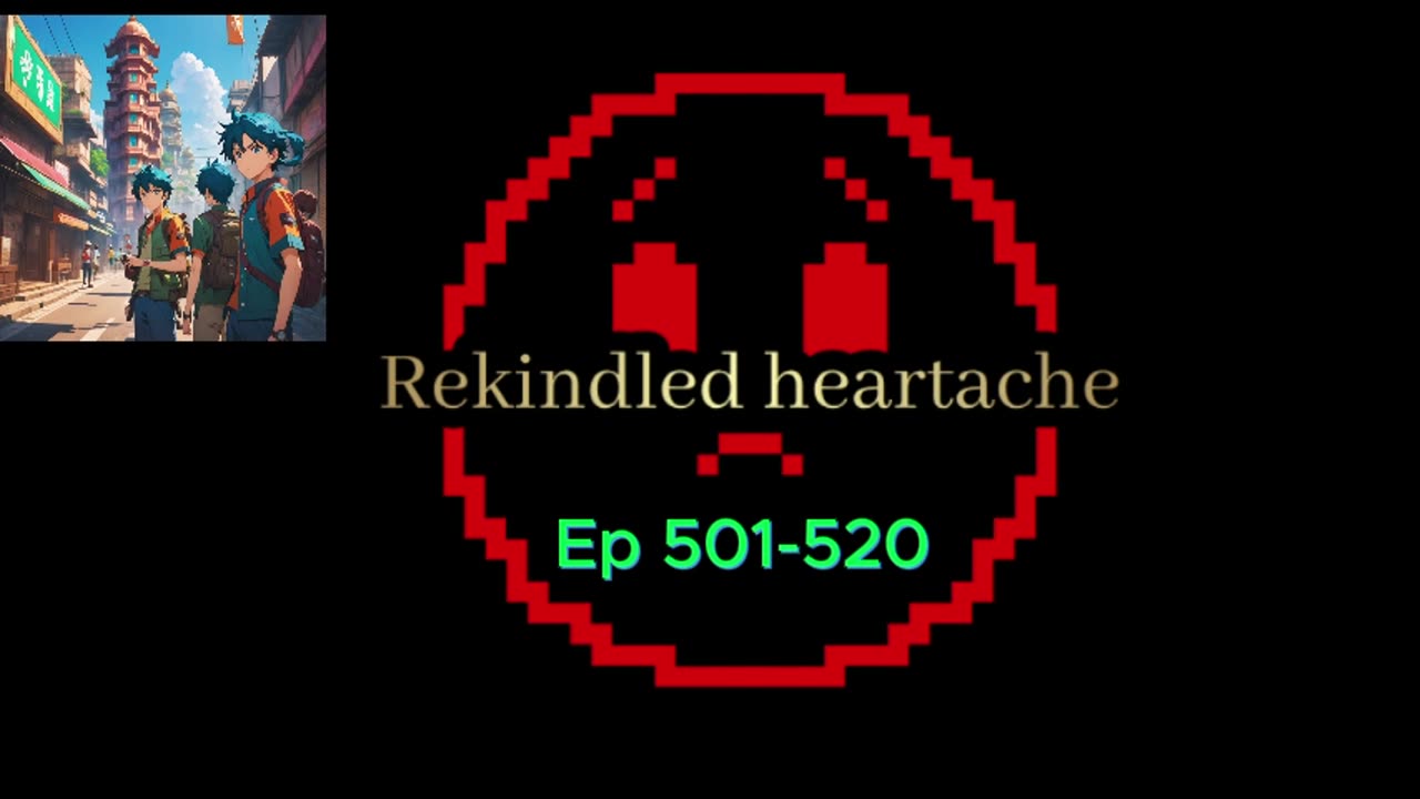 Rekindled Heartache Ep 501 to 520 #stories #movies #listen #audio