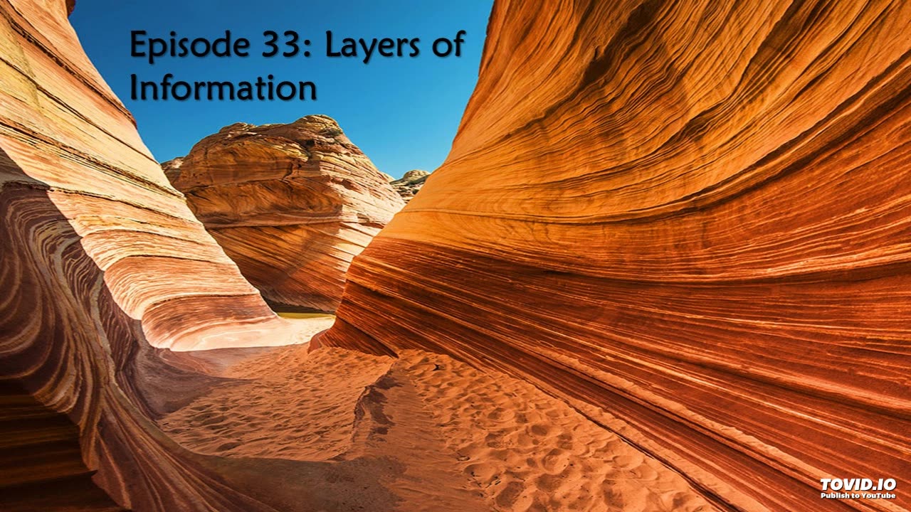 Episode 33: Layers of Information