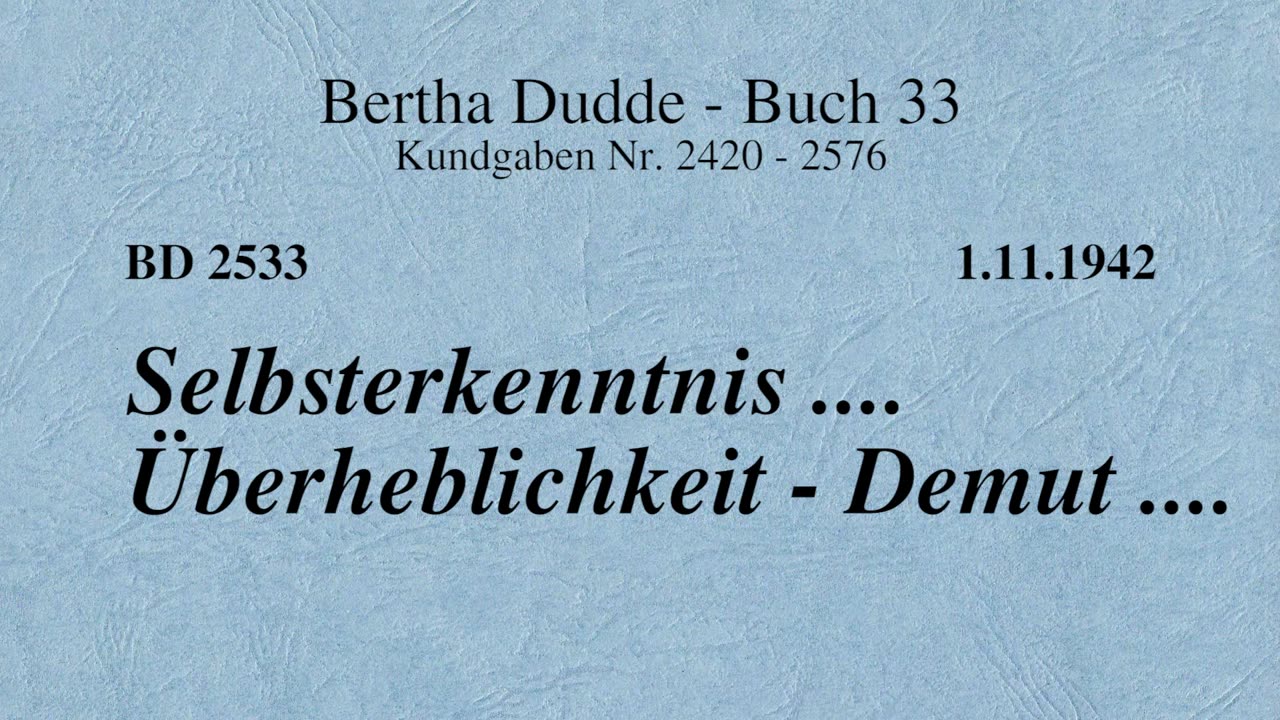 BD 2533 - SELBSTERKENNTNIS .... ÜBERHEBLICHKEIT .... DEMUT ....