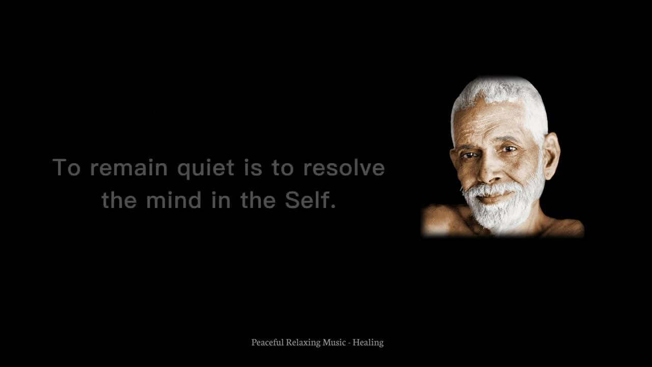 Ramana Maharshi's Quotes To Silence Your Mind.