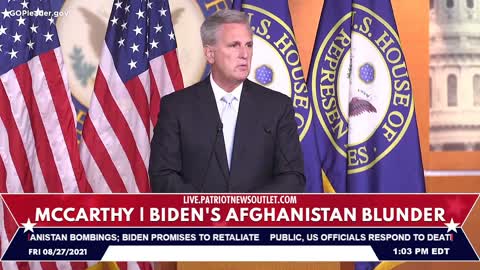 Leader McCarthy | Biden's Afghanistan Blunder: There Will Be a Day of Reckoning