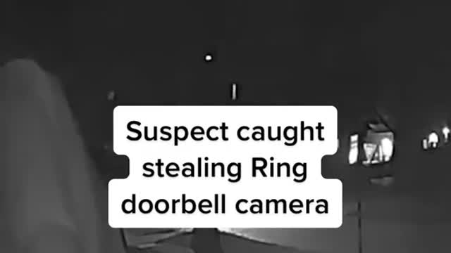 Suspect caught stealing Ring doorbell camera