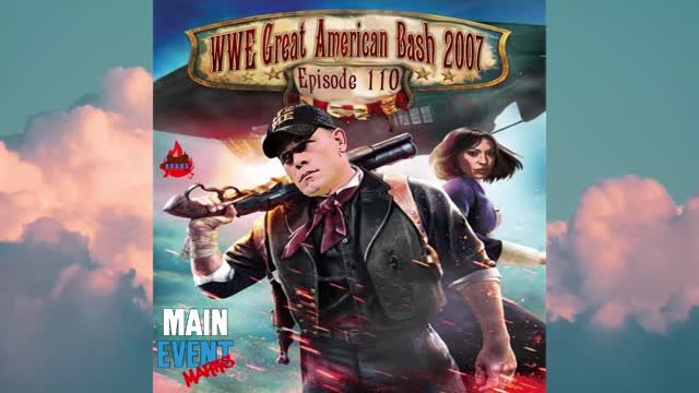 Episode 110: WWE Great American Bash 2007