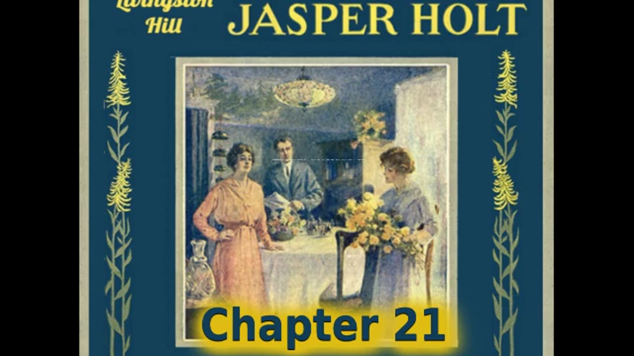 ✝️ The Finding of Jasper Holt by Grace Livingston Hill - Chapter 21