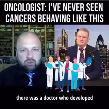 Oncologist - I've never seen cancers behaving like this