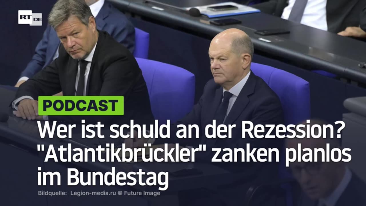 Wer ist schuld an der Rezession? "Atlantikbrückler" zanken planlos im Bundestag