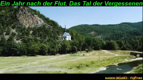 Ein Jahr nach der Flut. Das Tal der Vergessenen