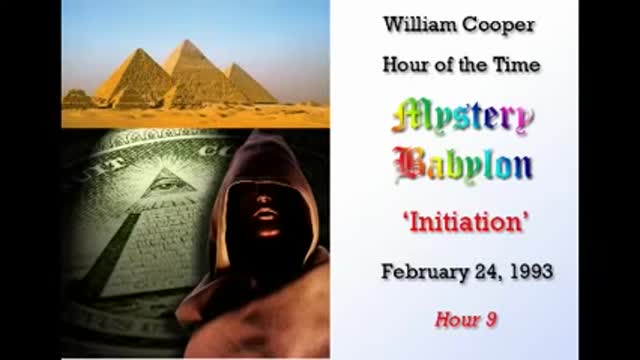 William Cooper Mystery Babylon #9: Initiation