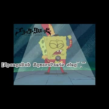 [SpongeBob Squarepants sings/AI Cover] Black Clover Opening 4 Kumi Koda - Guess Who Is Back