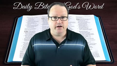 Daily Bites Of God's Word - Part 18 - Psalm 119:18