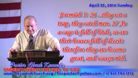 April 27 2014 Sunday Message UNDERSTANDING THE WILL OF GOD 1 -Pastor Chuck Kennedy