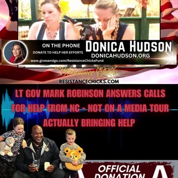 Pt. 2 Donica Hudson Reports to the Chicks - Lt GOV Mark Robinson Answers Calls From NC For Help!