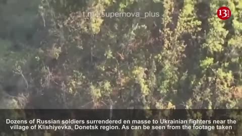 Refusing to fight, the Russians surrendered en masse to Ukrainian fighters in a wooded area