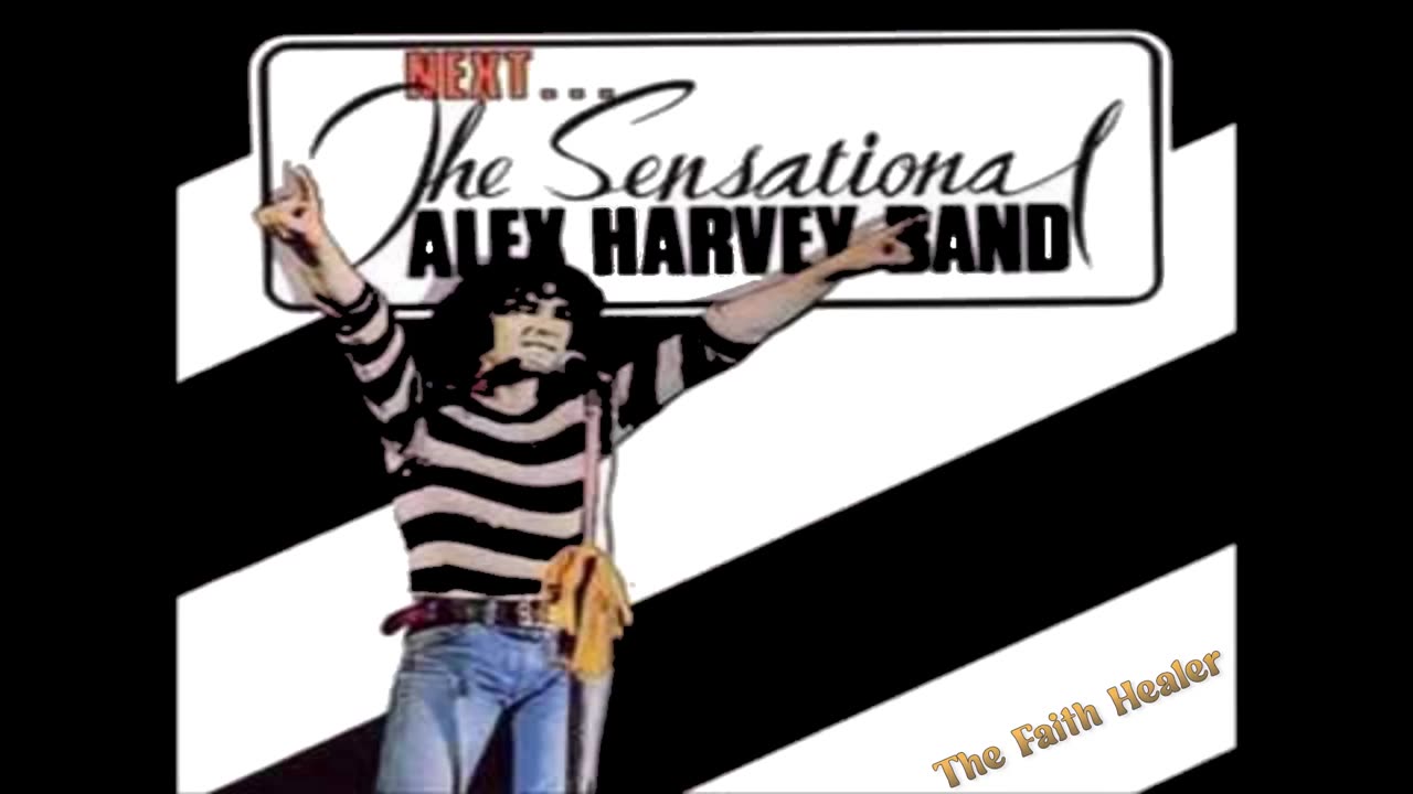 The Sensational Alex Harvey Band - The Faith Healer