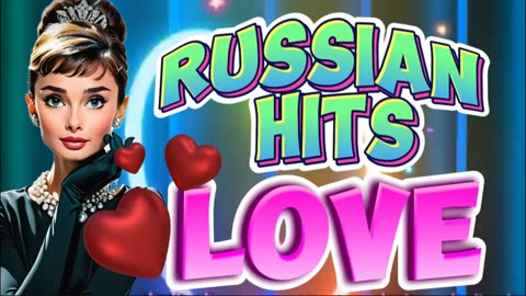 Russian Hits love LISTEN🎧