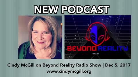 Cindy McGill on Beyond Reality Radio Dec 2017