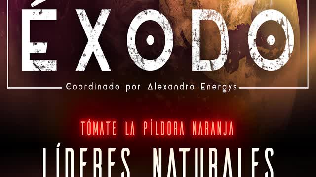 LÍDERES NATURALES 04x15 Píldora Naranja Alexandro Energys ExodoPodcast