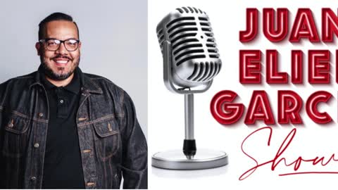 Juan Eliel Garcia Show 7/20/22